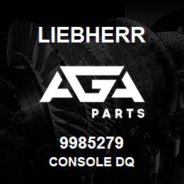 9985279 Liebherr CONSOLE DQ | AGA Parts