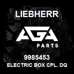 9985453 Liebherr ELECTRIC BOX CPL. DQ | AGA Parts
