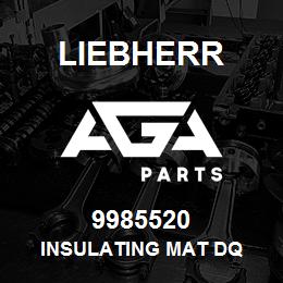 9985520 Liebherr INSULATING MAT DQ | AGA Parts