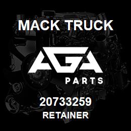 20733259 Mack Truck RETAINER | AGA Parts