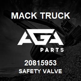 20815953 Mack Truck SAFETY VALVE | AGA Parts