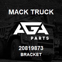 20819873 Mack Truck BRACKET | AGA Parts