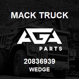 20836939 Mack Truck WEDGE | AGA Parts