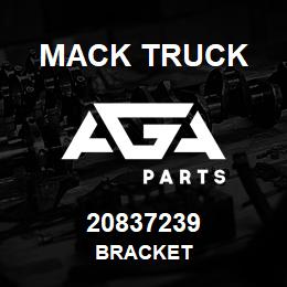 20837239 Mack Truck BRACKET | AGA Parts