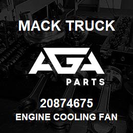 20874675 Mack Truck ENGINE COOLING FAN | AGA Parts