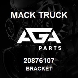 20876107 Mack Truck BRACKET | AGA Parts