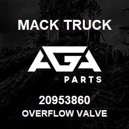 20953860 Mack Truck OVERFLOW VALVE | AGA Parts