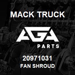 20971031 Mack Truck FAN SHROUD | AGA Parts