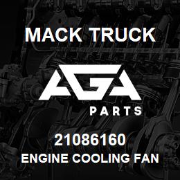 21086160 Mack Truck ENGINE COOLING FAN | AGA Parts