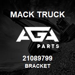 21089799 Mack Truck BRACKET | AGA Parts