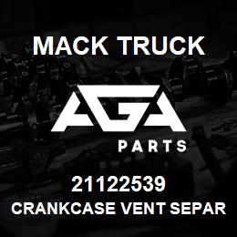 21122539 Mack Truck CRANKCASE VENT SEPARATOR | AGA Parts