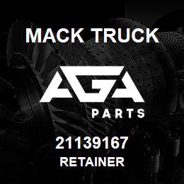 21139167 Mack Truck RETAINER | AGA Parts