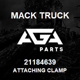 21184639 Mack Truck ATTACHING CLAMP | AGA Parts