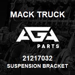 21217032 Mack Truck SUSPENSION BRACKET | AGA Parts