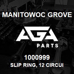 1000999 Manitowoc Grove SLIP RING, 12 CIRCUIT | AGA Parts