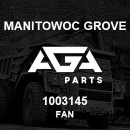 1003145 Manitowoc Grove FAN | AGA Parts