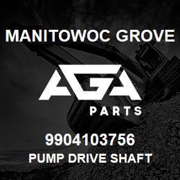 9904103756 Manitowoc Grove PUMP DRIVE SHAFT | AGA Parts