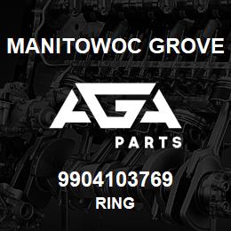 9904103769 Manitowoc Grove RING | AGA Parts