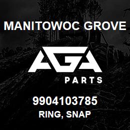 9904103785 Manitowoc Grove RING, SNAP | AGA Parts