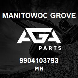 9904103793 Manitowoc Grove PIN | AGA Parts