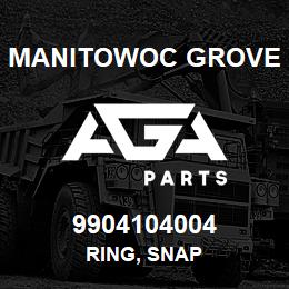 9904104004 Manitowoc Grove RING, SNAP | AGA Parts