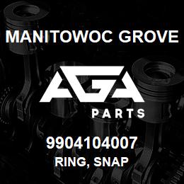 9904104007 Manitowoc Grove RING, SNAP | AGA Parts