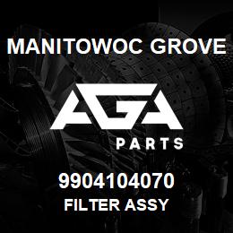 9904104070 Manitowoc Grove FILTER ASSY | AGA Parts