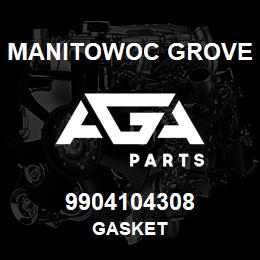 9904104308 Manitowoc Grove GASKET | AGA Parts