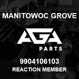 9904106103 Manitowoc Grove REACTION MEMBER | AGA Parts