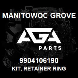 9904106190 Manitowoc Grove KIT, RETAINER RING | AGA Parts