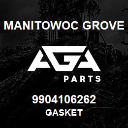 9904106262 Manitowoc Grove GASKET | AGA Parts