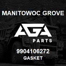 9904106272 Manitowoc Grove GASKET | AGA Parts