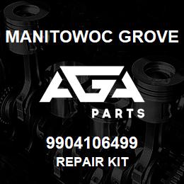 9904106499 Manitowoc Grove REPAIR KIT | AGA Parts