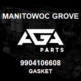 9904106608 Manitowoc Grove GASKET | AGA Parts