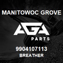 9904107113 Manitowoc Grove BREATHER | AGA Parts