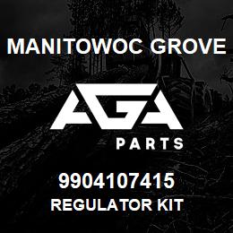 9904107415 Manitowoc Grove REGULATOR KIT | AGA Parts