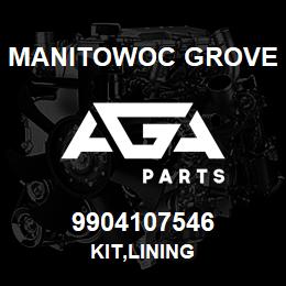 9904107546 Manitowoc Grove KIT,LINING | AGA Parts