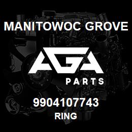 9904107743 Manitowoc Grove RING | AGA Parts