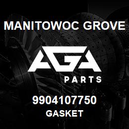 9904107750 Manitowoc Grove GASKET | AGA Parts