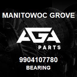 9904107780 Manitowoc Grove BEARING | AGA Parts