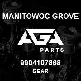 9904107868 Manitowoc Grove GEAR | AGA Parts