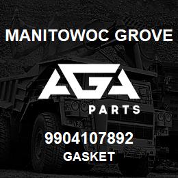 9904107892 Manitowoc Grove GASKET | AGA Parts