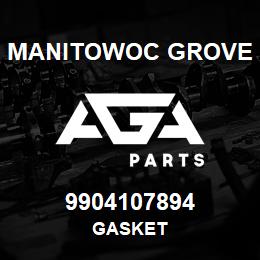 9904107894 Manitowoc Grove GASKET | AGA Parts