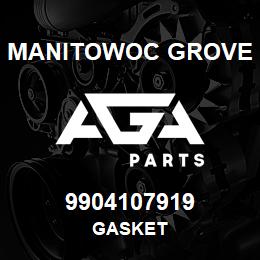 9904107919 Manitowoc Grove GASKET | AGA Parts