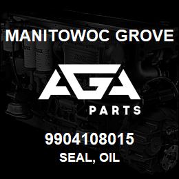 9904108015 Manitowoc Grove SEAL, OIL | AGA Parts