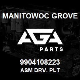 9904108223 Manitowoc Grove ASM DRV. PLT | AGA Parts