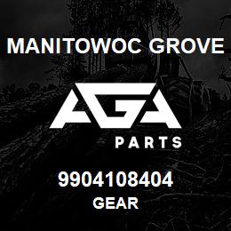 9904108404 Manitowoc Grove GEAR | AGA Parts