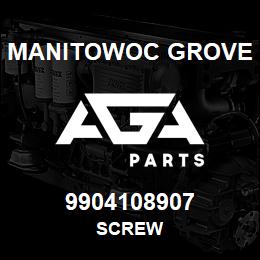 9904108907 Manitowoc Grove SCREW | AGA Parts