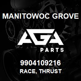 9904109216 Manitowoc Grove RACE, THRUST | AGA Parts