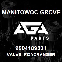 9904109301 Manitowoc Grove VALVE, ROADRANGER | AGA Parts